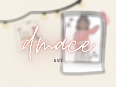 ☆*｡ ash - dmace