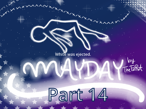 (OPEN) Mayday || Among Us MAP || Part 14