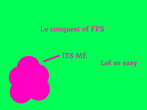 The conquest of FPS (friendly purple slime)