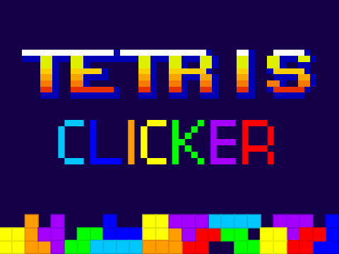 Tetris clicker!