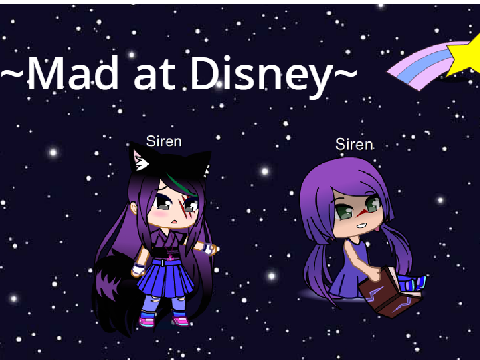 ~Mad at Disney~