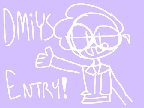 -My DMiYS (For Ray) Entry!-