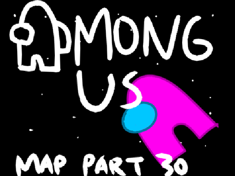 IMPOSTOR | MAP Part 30