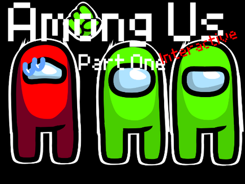 Among Us Part One // Interactive Animation