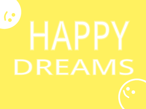 Happy Dreams