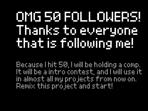 (closed) 50 FOLLOWERS!!!! ALSO INTRO COMP