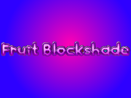 Fruit Blockshade