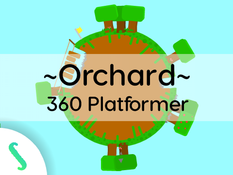 ~Orchard~ | 360 Platformer