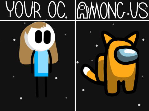 Give me your OC and I'll make them an Among Us Character remix-2
