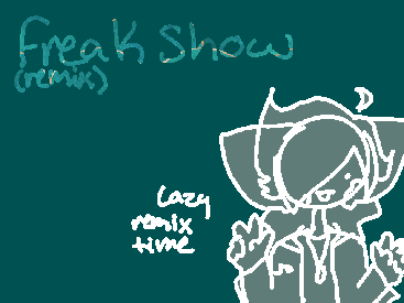 Freak Show :|: Meme [remix]
