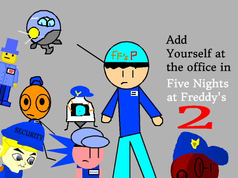 Add yourself in the office from FNAF2 remix remix