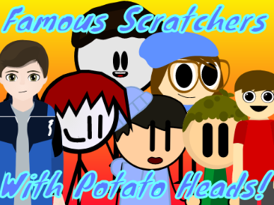 Famous Scratchers With Potato Heads