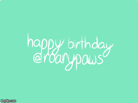 happy birthday - art for @roarypaws