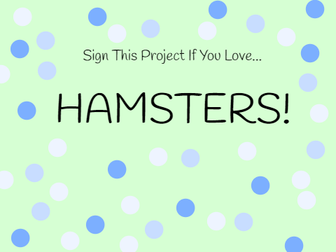 Sign This Project if You Love Hamsters! remix remix remix