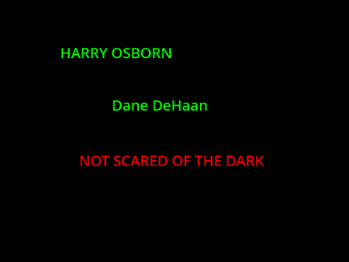 Harry Osborn\NotScaredOfTheDark