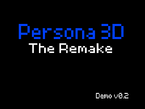Persona 3D: The Remake v0.2