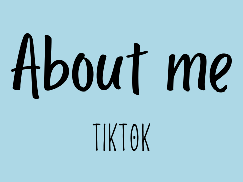 about me tiktok addition ˊˎ-