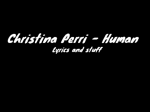 Human - Christina Perri Lyrics
