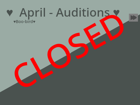 (Closed) ♥️ April - Auditions ♥️