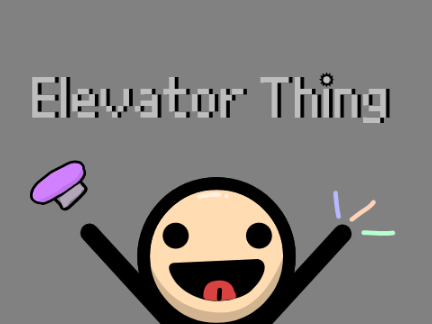 Elevator Thing [WIP]  