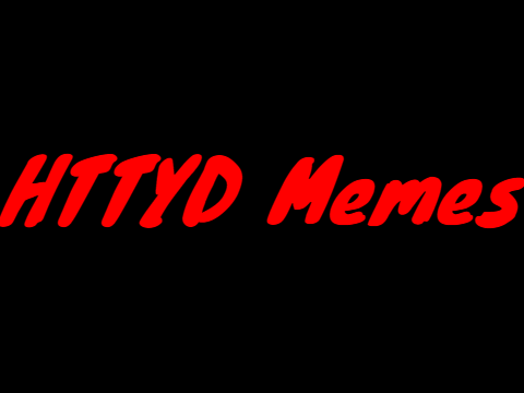 HTTYD Memes
