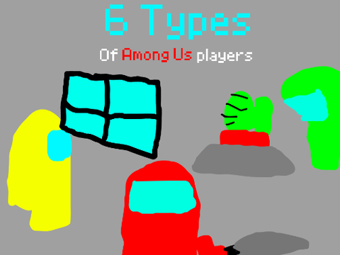 6 Types of Among Us Players
