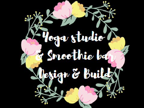 ʚ Yoga studio and smoothie bar design and build ɞ