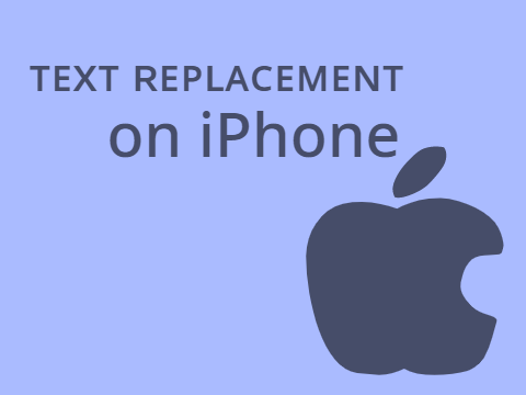 Text Replacement on iPhone