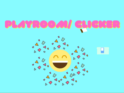 Playroom/clicker