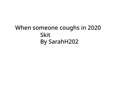 when someone coughs in 2020