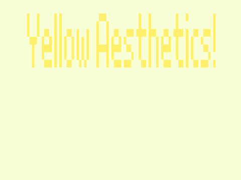 Yellow Aesthetics!