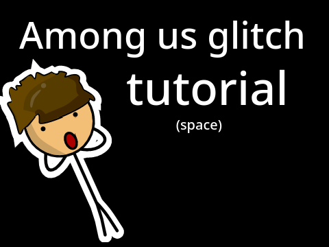 Among us glitch tutorial