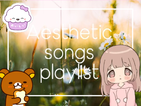 Aesthetic songs uwu