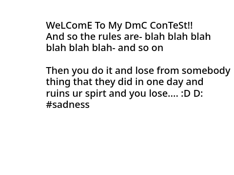 WhAt DmC ConTesTs bE LikE