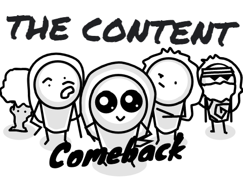THE CONTENT COMEBACK