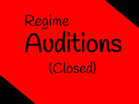 Regime Auditions (CLOSED)