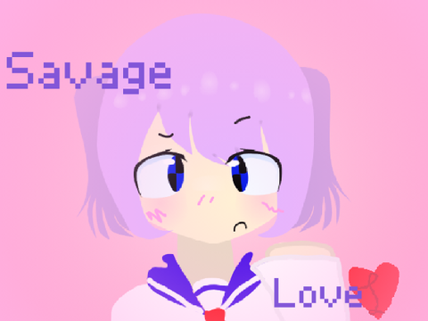 | | Savage Love | | 