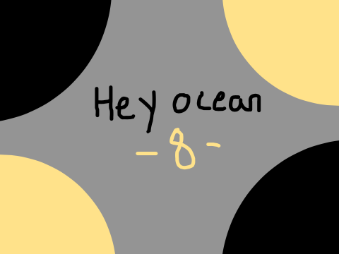 | MAPS - Hey Ocean | → Part 8