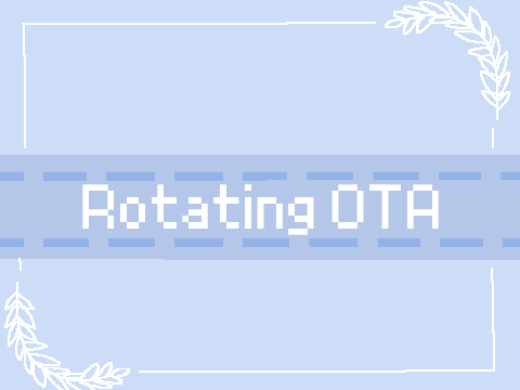 450+ Rotating OTA |  ADDED