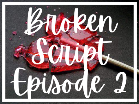 Broken Episode Two Script - Lindsay