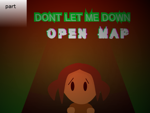 Dont Let Me Down MAP [OPEN!] 