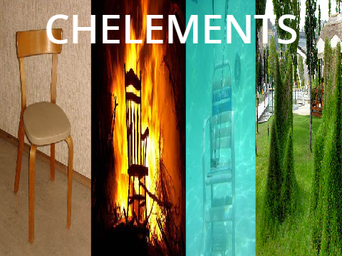 THE FOUR CHELEMENTS