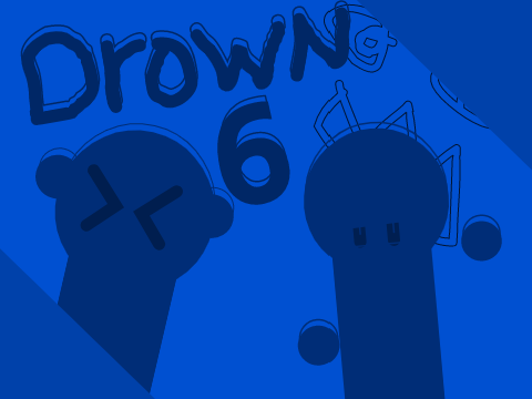 Drown : 6