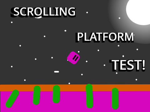 Scrolling Platform Test (For a collab)