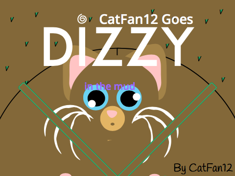 CatFan12 Fell in the mud XD