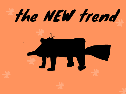 a NEWER trend...