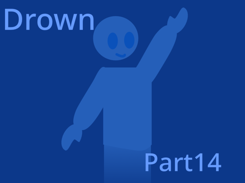 Drown MAP - Part14