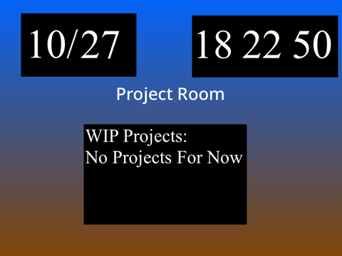 *UPDATES 24/7* Project Room