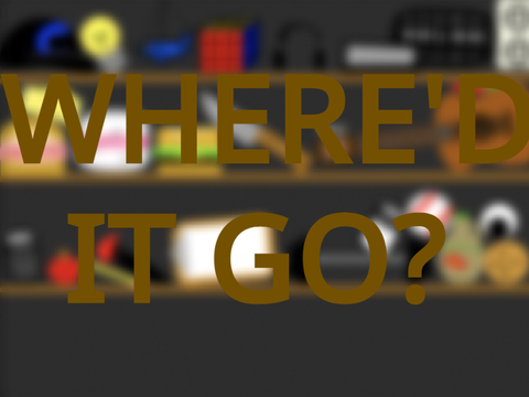 Where'd It Go?