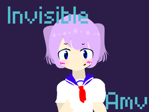 Invisible AMV~Read desc before watching